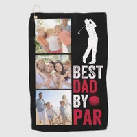 Best Dad By Par Photo Father's Day Golf Towel