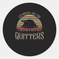 Vintage Leftovers Are For Quitters Funny Thanksgiv Classic Round Sticker