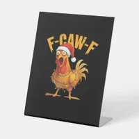 F-Caw-F Chicken Christmas Essential Pedestal Sign