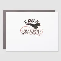 I Caw The Raven Gothic Art Horror Classic Retro Car Magnet