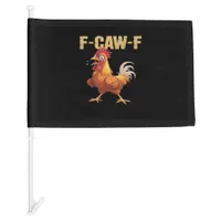 Funny F-Caw-F Chicken Retro Style Car Flag