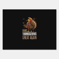Make Turkey Great Again Funny Thanksgiving Trumpki Sign