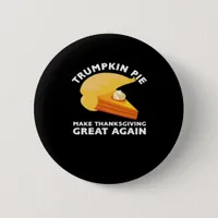 Trumpkin Pie Make Thanksgiving Great Again, Turkey Button