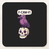 F-Caw-F Crow Skull Halloween Humor Graphic Design Square Paper Coaster