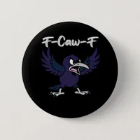 F-Caw-F Aesthetic Graphic Button