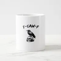F Caw F Halloween Raven Skull Gothic Humor Design Giant Coffee Mug