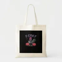 F Caw F Funny Chicken Classic Simple Clean Style Tote Bag