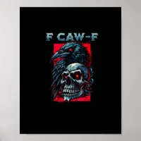 F-Caw-F Crow Humorous Graphic Poster