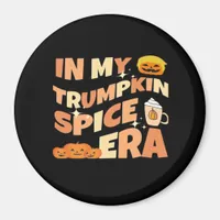 My Trumpkin Is Spice Era Classic Magnet