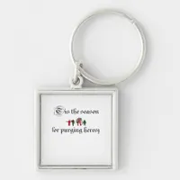 Tis The Season For Purging Heresy Keychain