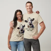 Watercolor Cow Funny Quote Light Colored Unisex T-Shirt