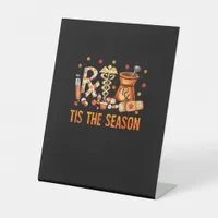 Technician Fall Theme Tis The Season Pedestal Sign