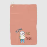 Legend Dad Icon Father's Day Golf Towel