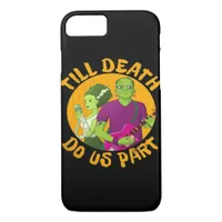 Till Death Do Us Part! Funny Halloween Design For  iPhone 8/7 Case