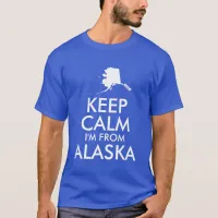 Blue and White Keep Calm I'm From Alaska T-Shirt