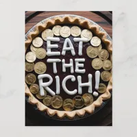 Eat the Rich Pie With of Gold Coins Postcard