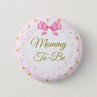 Mommy To Be Baby Shower Pink & Gold Button