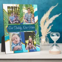 Personalized Our Daddy, Our Hero Plaque