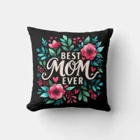 Elegant Best Mom Ever Floral Vintage Throw Pillow