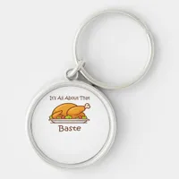 All About That Baste Thanksgiving Trendy Aesthetic Keychain