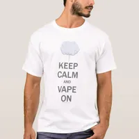 Vaping | Keep Calm and Vape On by VapeGoat T-Shirt