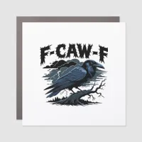 Gothic Crow Funny Humor F-Caw-F Essential Minimal  Car Magnet