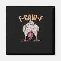 F-Caw-F Funny Chicken Classic Retro Cool Magnet