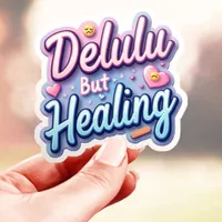 Kawaii Delulu But Healing Sticker