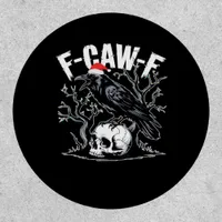 F-Caw-F Funny Trendy Patch