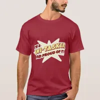 Unitasker Funny Anti Multitasker Slogan T-Shirt