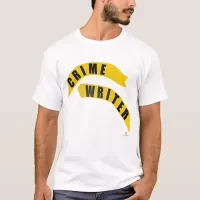 Crime Writer Cheeky Fun Genre Author Design T-Shirt