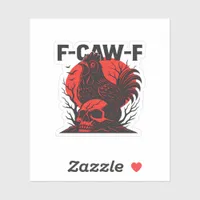 Crow F-Caw-F Funny Gothic Humor Sticker