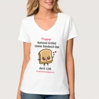 National Grilled Cheese Sandwich Day - April 12th  T-Shirt