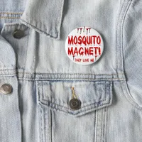 Blood Dripping Mosquito Magnet They Love Me Pinback Button