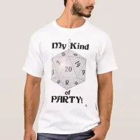 My Kind Of Party Fun Dice Gamer Design T-Shirt