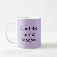 Funny Tea Lover Teacher Humor Novelty Amusing Coffee Mug