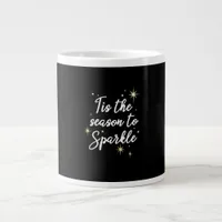 Tis Season To Sparkle Christmas Giant Coffee Mug