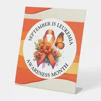 September is Leukemia Awareness Month Pedestal Sign