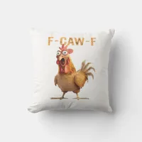 Funny Screaming Chicken F Caw F Humor Throw Pillow