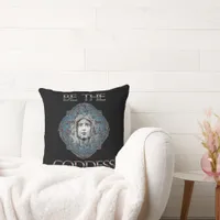 Be The Goddess Throw Pillow