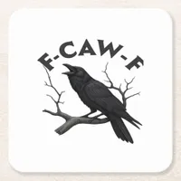 Gothic Crow Funny F-Caw-F Humor Essential Creative Square Paper Coaster