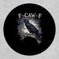 F Caw F Funny Bird Crow Creative Casual Design Patch