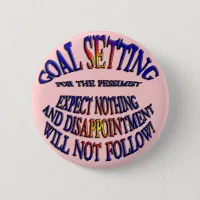 Goal: Expect Nothing Pinback Button