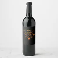 Eat Drink And Be Scary Halloween Classic Retro Sty Wine Label