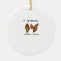 I Yam What I Yam, I Yam What I Yam, Comical, Cute, Ceramic Ornament