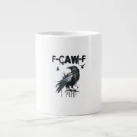 Funny F-Caw-F Crow Grunge Humor Graphic Giant Coffee Mug