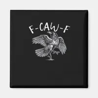 F-Caw-F Crow Retro Classic Magnet
