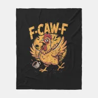 F-Caw-F Coffee Chicken Rooster Funny Bird F-Caw-F Fleece Blanket