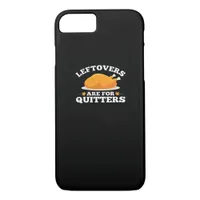 Leftovers Are For Quitters, Thanksgiving Madness E iPhone 8/7 Case