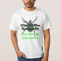 Where's our Research? Lyme Disease Awareness Shirt